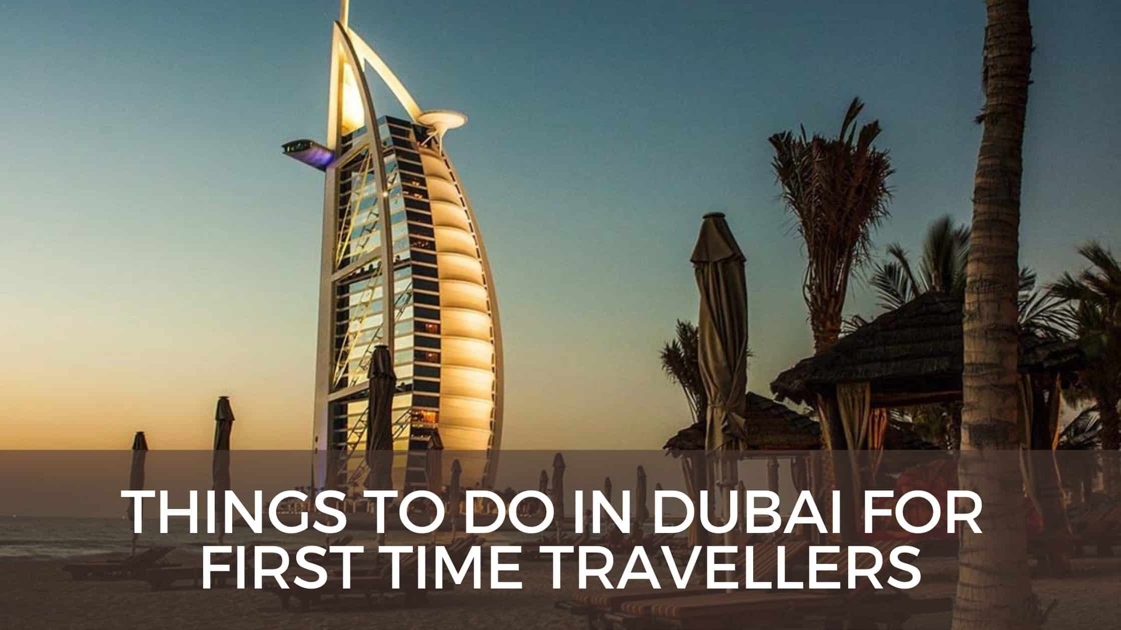 Dubai first time travellers